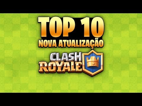 TOP 10 NOVIDADES QUE O CLASH ROYALE PRECISA NA NOVA ATUALIZACÌ§AÌƒO