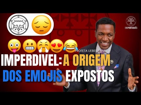 IMPERDÍVEL🔥 A_ORIGEM_DOS_EMOJIS_EXPOSTA | PROFETA UEBERT ANGEL #uebertangelemportugues #emoji 
