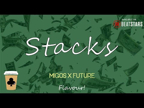 Stacks - Migos x Future [Type Beat]