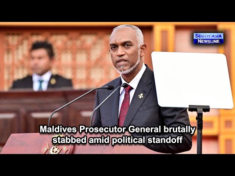 Maldives Prosecutor General brutally stabbed amid political standoff
