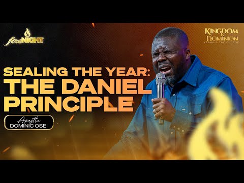 SEALING THE YEAR: THE DANIEL PRINCIPLE | APOSTLE DOMINIC OSEI & PROPHETESS LESLEY OSEI | KFT CHURCH