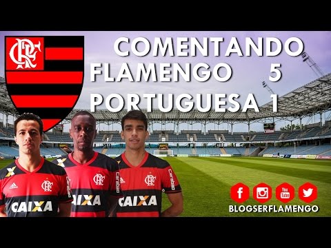 FLAMENGO 5X1 PORTUGUESA - CAMPEONATO CARIOCA 2017