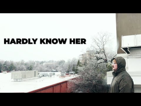 HARDLY KNOW HER
