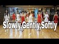 Slowly, Gently, Softly (SGS)Line Dance(Intermediate)Garly O'Reilly