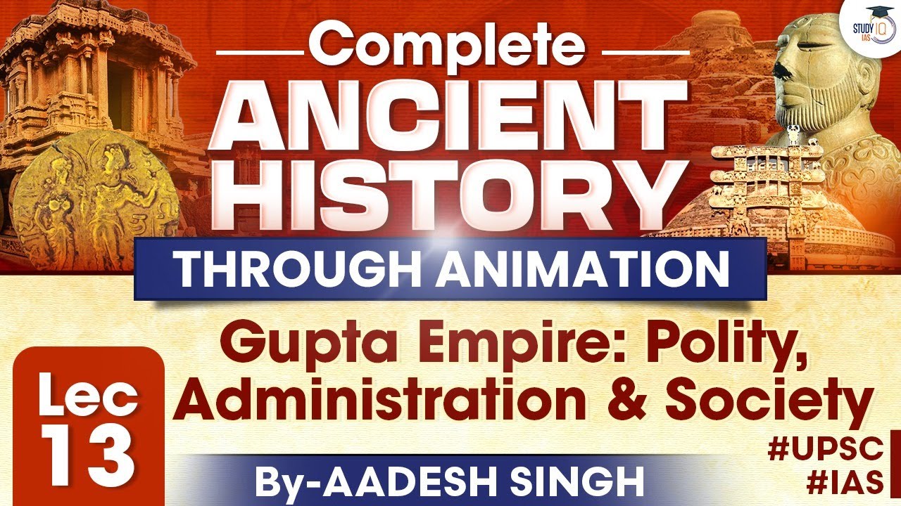 Video lecture outlining the central and provincial administrative setup of the Gupta Empire