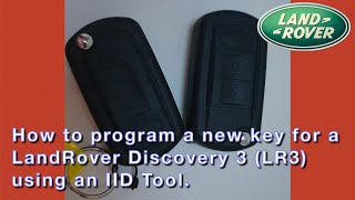 Discovery 3 - LR3 - How to program a new key using the IID Tool + Discovery 4 and Range Rover Sport.
