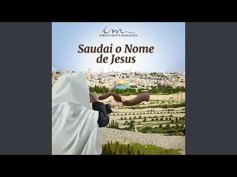 Saudai o Nome de Jesus
