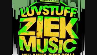 LUV STUFF - 'ZIEK MUSIC' [WILL BAILEY AND PUNK ROLLA REMIX] [SIMMA RECORDS]