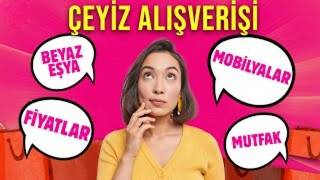 Çeyiz Alışverişine Çıkmadan Mutlaka İzle! Tüm İpuçları, 2026 Fiyatları