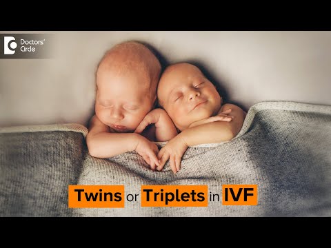What are the chances of having Twins or Triplets in IVF? - Dr. Shwetha Y Baratikkae| Doctors' Circle