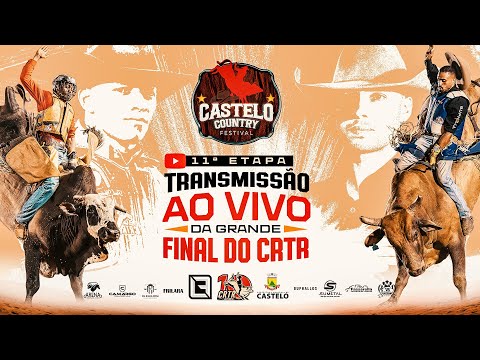FINAL CRTR - CASTELO COUNTRY FESTIVAL - RODEIO AO VIVO - DOMINGO