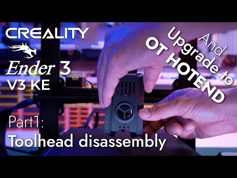 Toolhead / Hotend upgrade ... Ender3 V3 KE Part 1  ... HOW TO