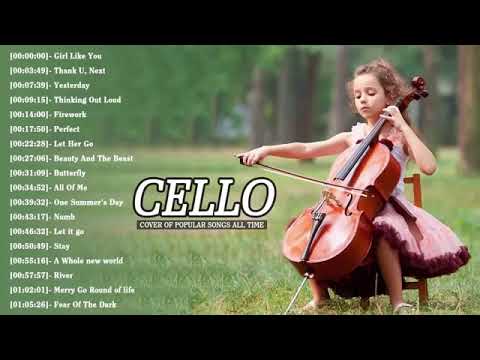 Best Instrumental Cello Covers All Time: Top Cello Covers of Popular Songs 2019