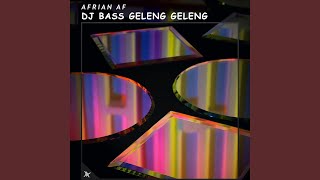 Download lagu DJ Bass Geleng Geleng mp3