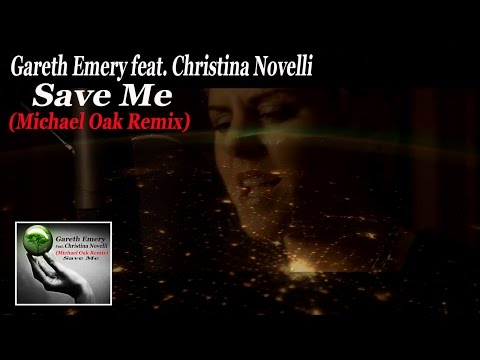Gareth Emery feat. Christina Novelli - Save Me (Michael Oak Remix)