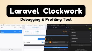 Laravel Clockwork: A Deep Dive into Debugging, Profiling Skills and Best Practices