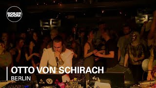 Otto von Schirach Boiler Room Berlin DJ Set