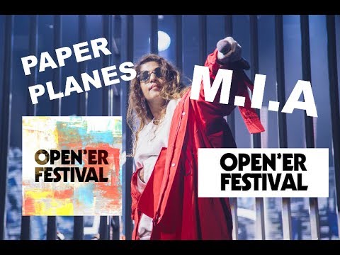 M.I.A - PAPER PLANES I OPENER FESTIVAL 2017 I HD