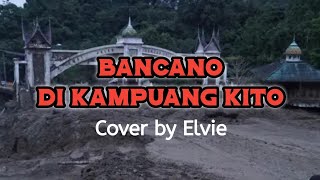 Download lagu Lagu Minang - Bancano Di Kampuang Kito (Music Cover Elvie) #coversong #laguminangterbaru  mp3