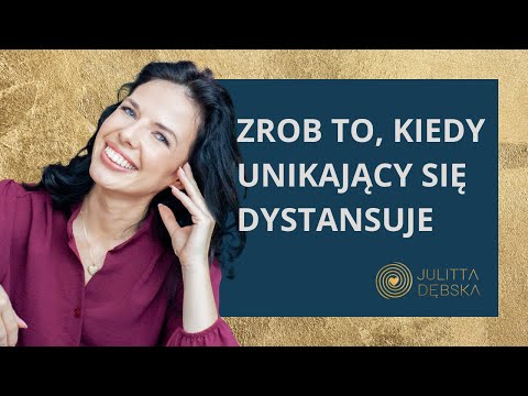 Jak przyciągnąć z powrotem unikającą osobę?