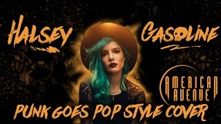 Halsey - Gasoline [Band: American Avenue] (Punk Goes Pop Style Cover)