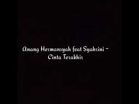 Anang Hermansyah feat Syahrini - Cinta Terakhir (video lirik)