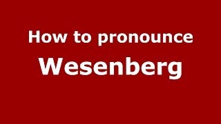 How to pronounce Wesenberg