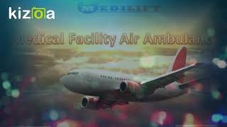 Hire Aircraft Air Ambulance Service in Chennai with Medical Facility