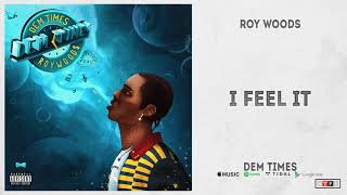 Roy Woods - I Feel It (Dem Times)