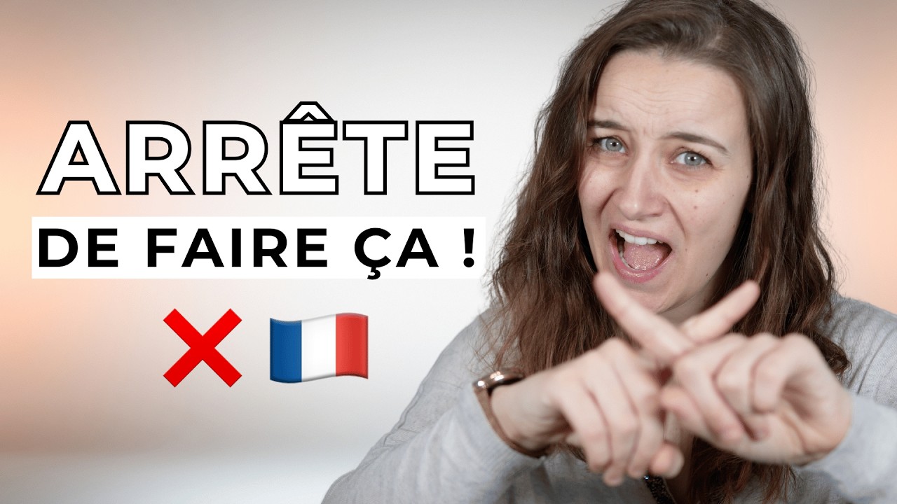5 mistakes to AVOID to speak French well