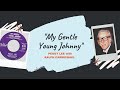 "My Gentle Young Johnny"- Peggy Lee with Ralph Carmichael