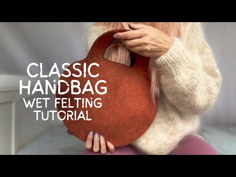 How to Make a Simple Wet Felted Handbag Beginner Style Step-by-Step + Template!