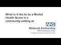 What is it like to be a Mental Health Nurse in a community setting at MPFT?