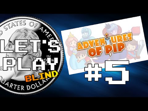Let's Play Adventures Of Pip BLIND Episode 5 - This Is MY Swamp!