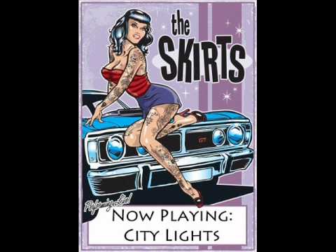 The Skirts - City Lights