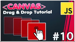 Canvas Drag & Drop Objects Tutorial | HTML5 Canvas JavaScript Tutorial [#10]