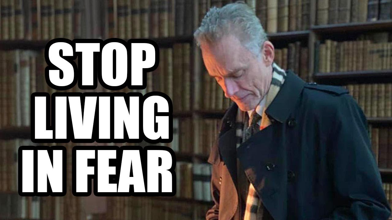 STOP LIVING IN FEAR - Jordan Peterson (Best Motivational Speech)