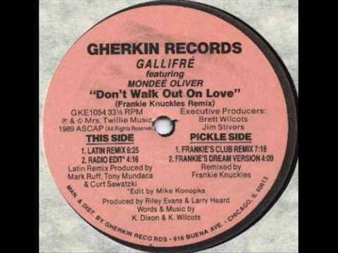 Gallifre Ft Mondee Oliver - Don't walk Out On Love (Frankie's Club Remix)