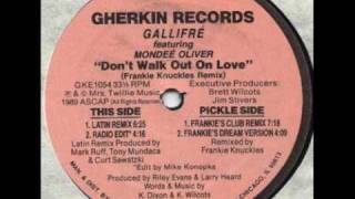 Gallifre Ft Mondee Oliver - Don't walk Out On Love (Frankie's Club Remix)