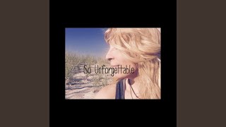 So Unforgettable Music Video