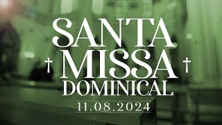 SANTA MISSA DOMINICAL | 11/08/2024 | @PadreManzottiOficial