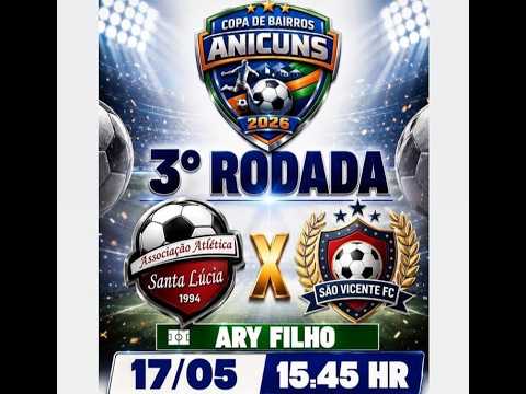 COPA DE BAIRROS 2026 - SANTA LÚCIA VS SÃO VICENTE