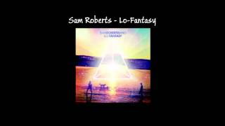 Sam Roberts - Chasing The Light