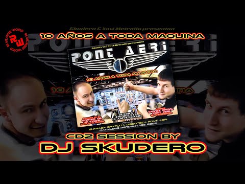 💽 PONT AERI 👐🏽 - 10 Años A Toda Maquina [CD2] Sesion by SKUDERO