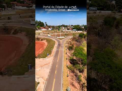 IVOLÂNDIA GOIÁS, PROJETO VISÃO AÉREA - PORTAL DE ENTRADA DA CIDADE.