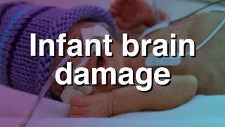 Infant brain damage #braindamage