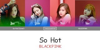 Download lagu BLACKPINK - SO HOT (THEBLACKLABEL Remix) Lyrics [Han/Rom/Eng] Color Coded mp3