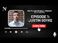 Fly on the wall Podcast - Episode 1 - Justin Soyke