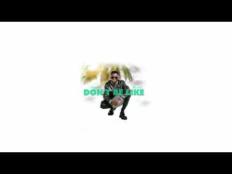 Don't be like - official audio John Blaq Muzik