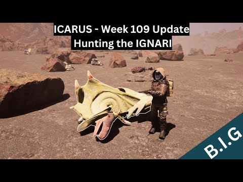 Icarus Week 109 Update - Hunting the elusive IGNARI